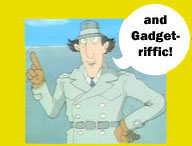 and Gadget-riffic!